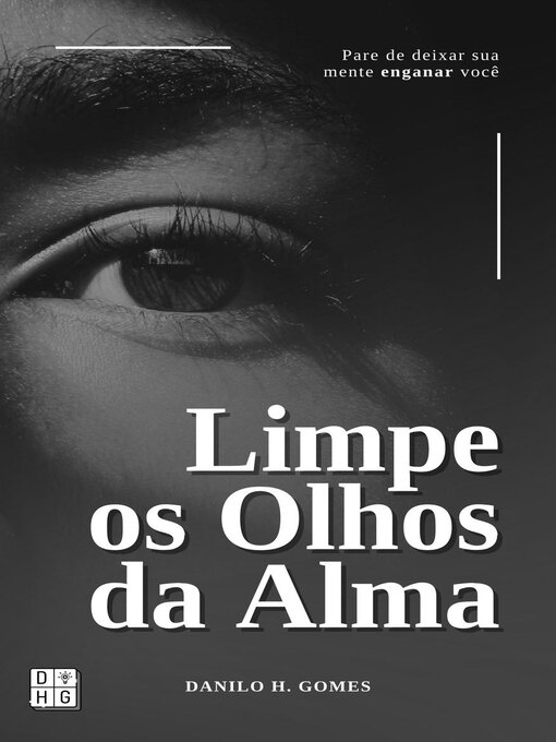 Title details for Limpe os Olhos da Alma by Danilo H. Gomes - Available